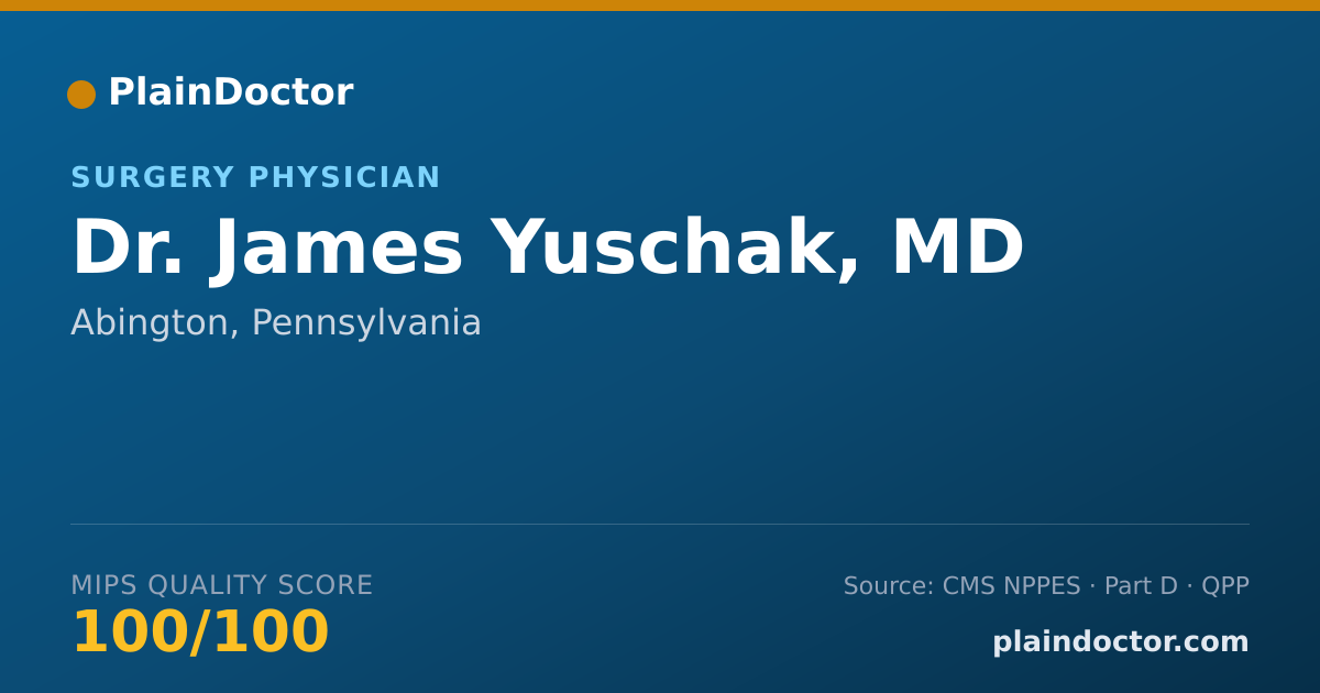 Shareable card for James Yuschak, MD - Surgery Physician, Abington, PA