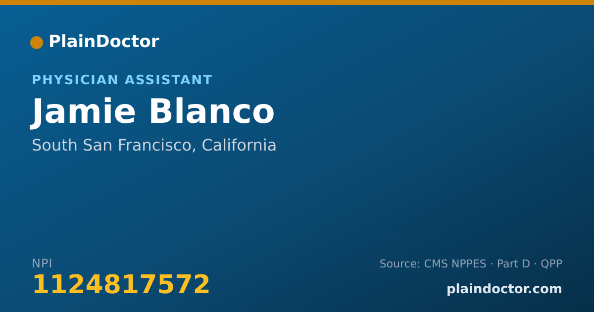 Shareable card for Jamie Blanco - Physician Assistant, South San Francisco, CA