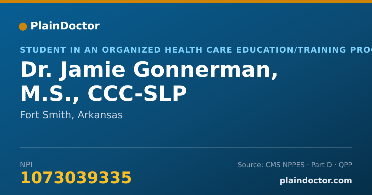 Shareable card for Jamie Gonnerman, M.S., CCC-SLP - Student in an Organized Health Care Education/Training Program, Fort Smith, AR