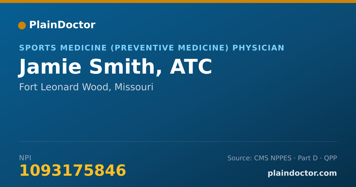 Shareable card for Jamie Smith, ATC - Sports Medicine (Preventive Medicine) Physician, Fort Leonard Wood, MO