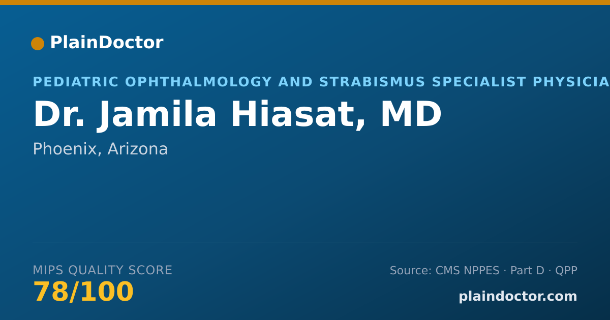 Shareable card for Jamila Hiasat, MD - Pediatric Ophthalmology and Strabismus Specialist Physician, Phoenix, AZ