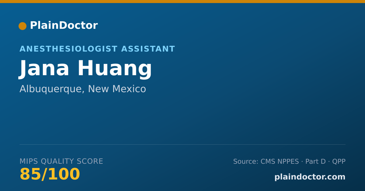 Shareable card for Jana Huang - Anesthesiologist Assistant, Albuquerque, NM