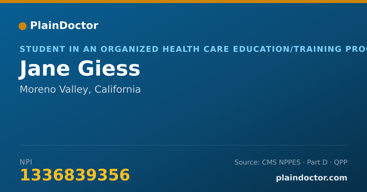 Shareable card for Jane Giess - Student in an Organized Health Care Education/Training Program, Moreno Valley, CA