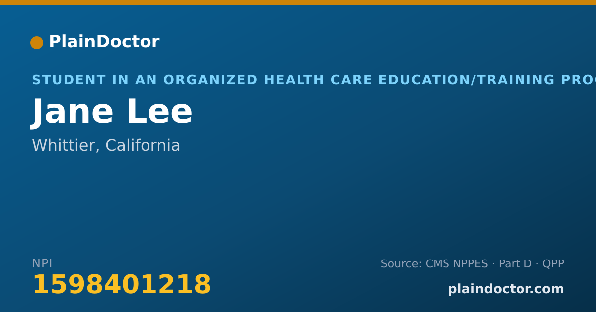 Shareable card for Jane Lee - Student in an Organized Health Care Education/Training Program, Whittier, CA