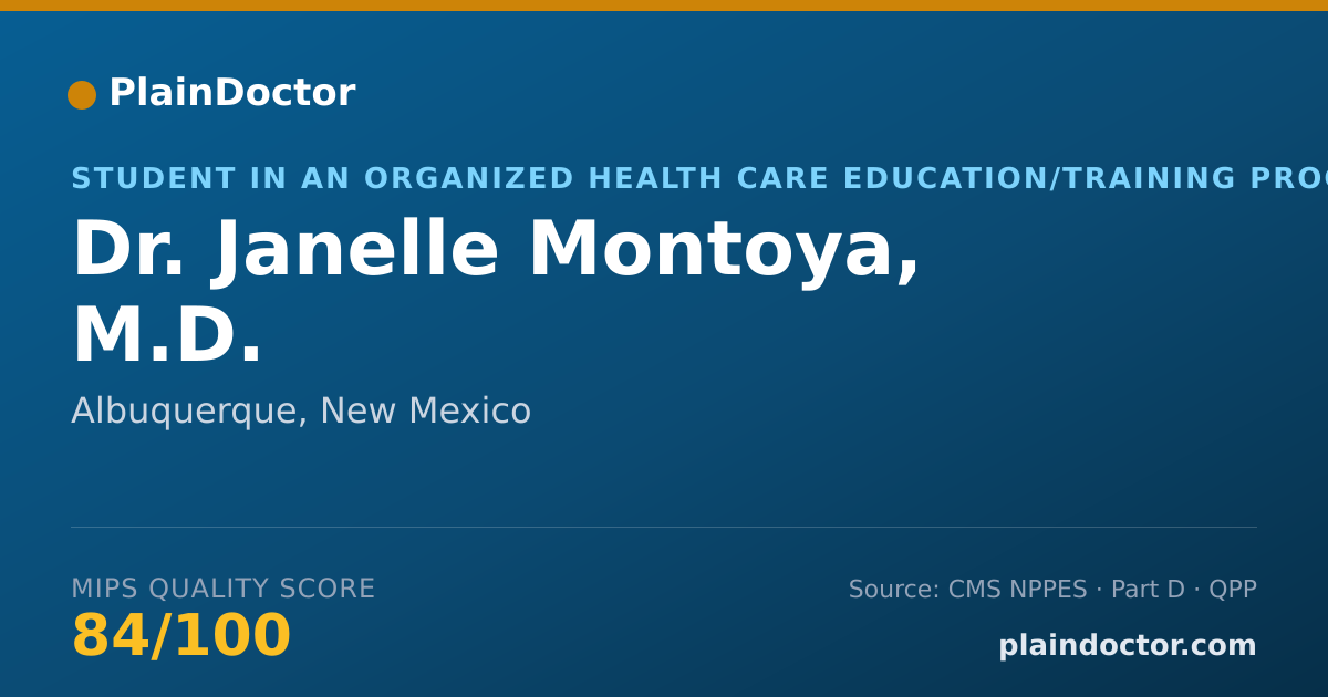 Shareable card for Janelle Montoya, M.D. - Student in an Organized Health Care Education/Training Program, Albuquerque, NM