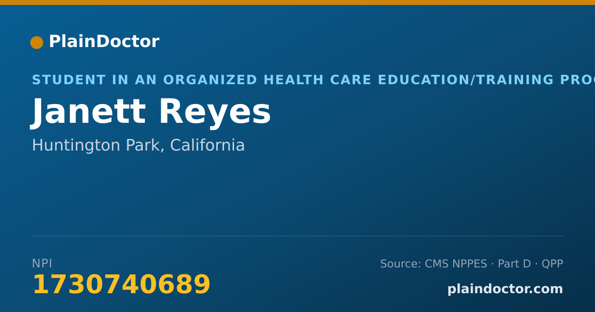 Shareable card for Janett Reyes - Student in an Organized Health Care Education/Training Program, Huntington Park, CA