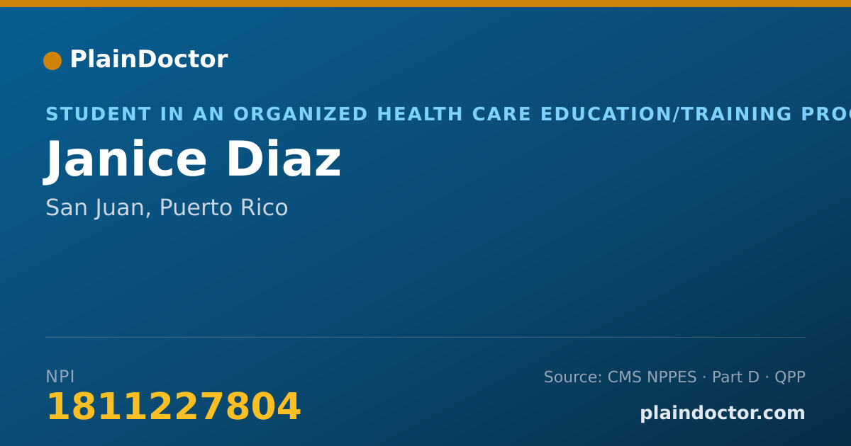 Shareable card for Janice Diaz - Student in an Organized Health Care Education/Training Program, San Juan, PR