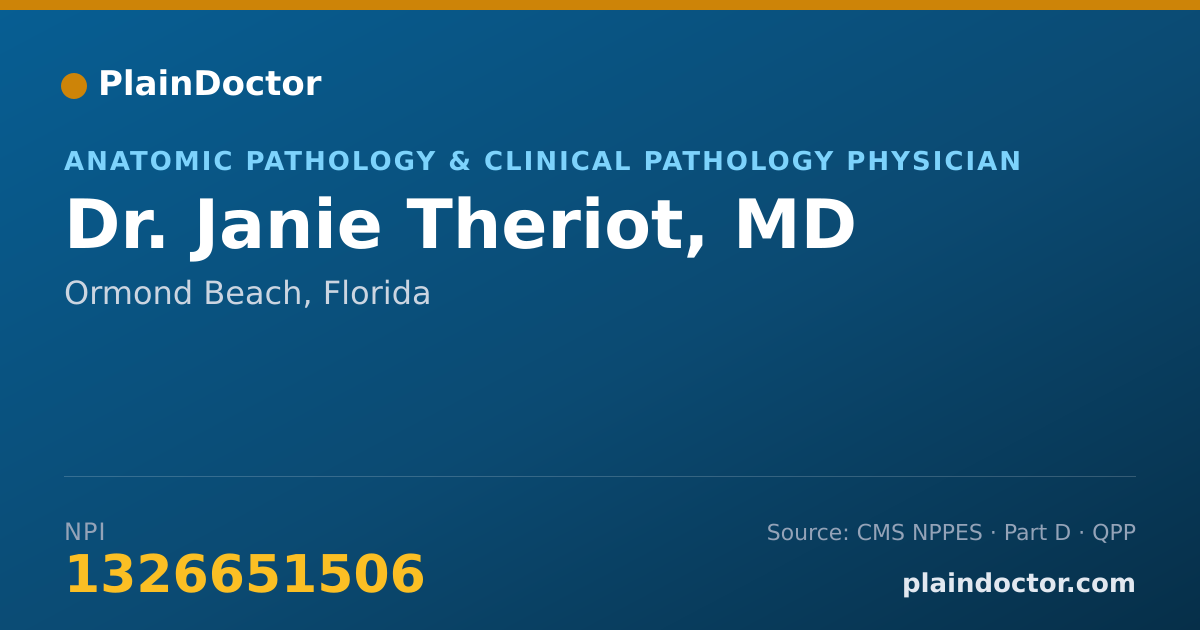 Shareable card for Janie Theriot, MD - Anatomic Pathology & Clinical Pathology Physician, Ormond Beach, FL