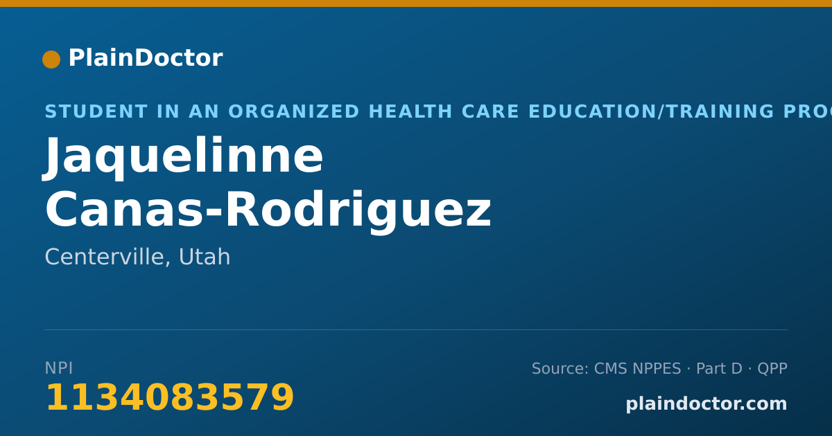 Shareable card for Jaquelinne Canas-Rodriguez - Student in an Organized Health Care Education/Training Program, Centerville, UT