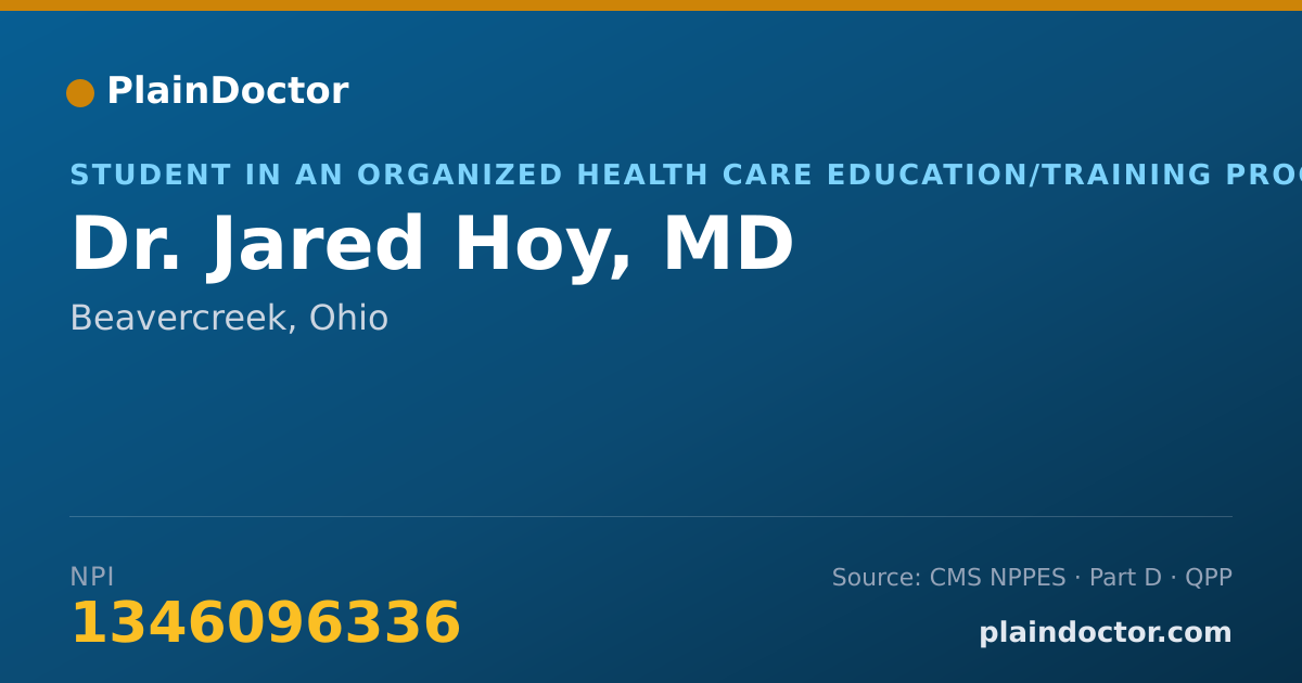 Shareable card for Jared Hoy, MD - Student in an Organized Health Care Education/Training Program, Beavercreek, OH