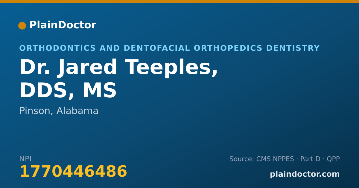Shareable card for Jared Teeples, DDS, MS - Orthodontics and Dentofacial Orthopedics Dentistry, Pinson, AL