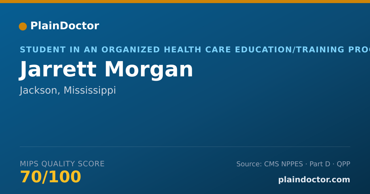 Shareable card for Jarrett Morgan - Student in an Organized Health Care Education/Training Program, Jackson, MS