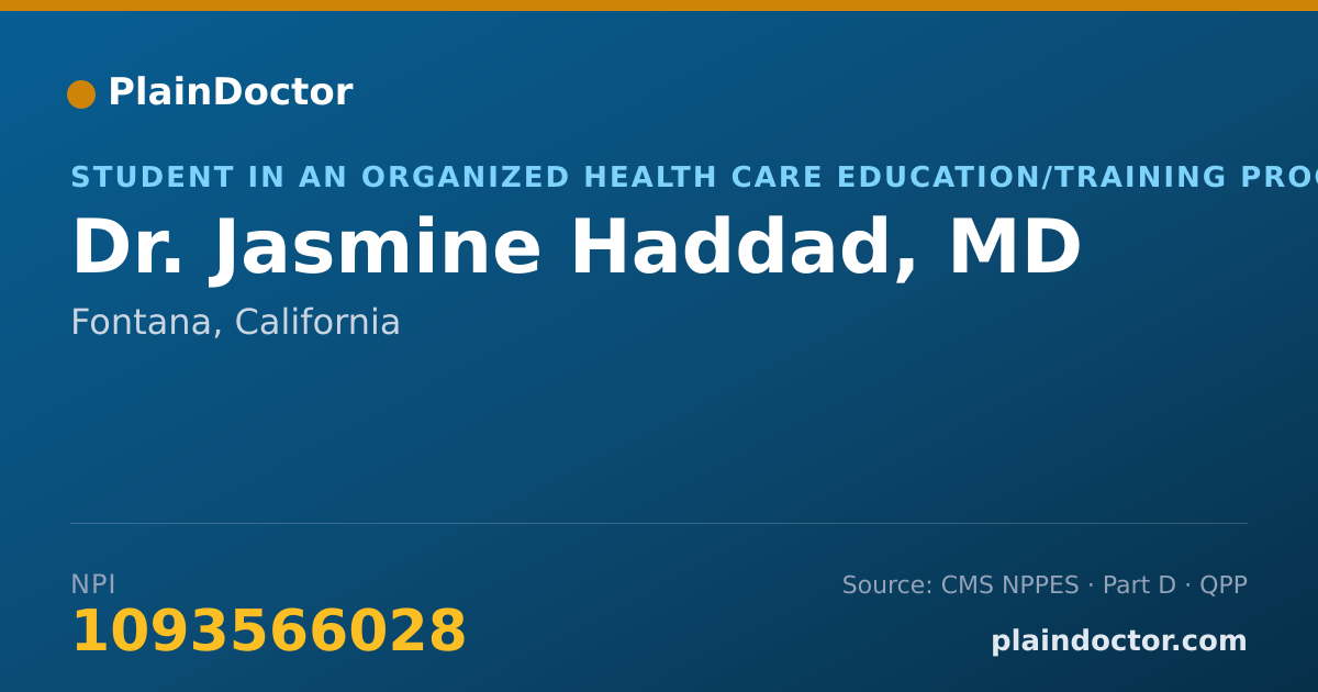 Shareable card for Jasmine Haddad, MD - Student in an Organized Health Care Education/Training Program, Fontana, CA