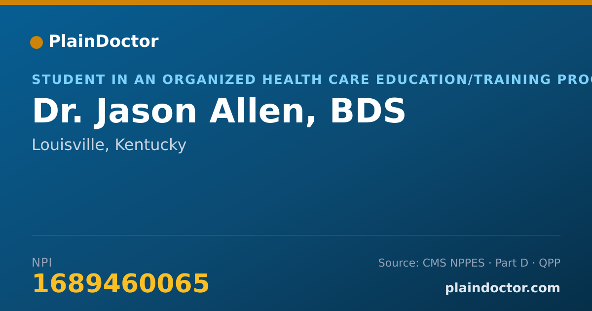 Shareable card for Jason Allen, BDS - Student in an Organized Health Care Education/Training Program, Louisville, KY
