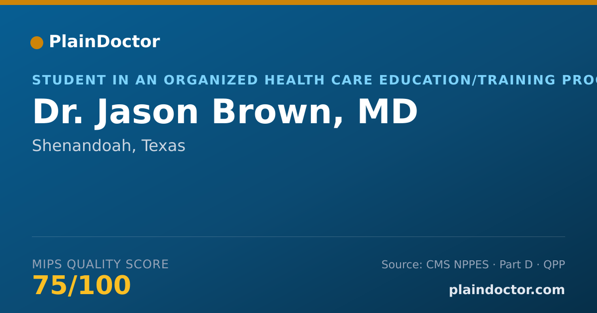 Shareable card for Jason Brown, MD - Student in an Organized Health Care Education/Training Program, Shenandoah, TX