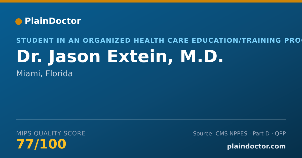 Shareable card for Jason Extein, M.D. - Student in an Organized Health Care Education/Training Program, Miami, FL