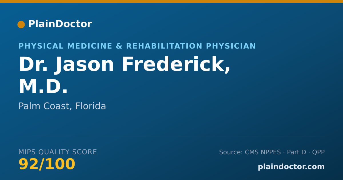 Shareable card for Jason Frederick, M.D. - Physical Medicine & Rehabilitation Physician, Palm Coast, FL