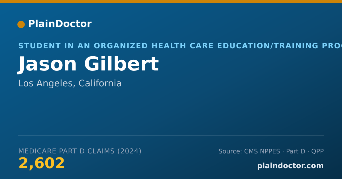 Shareable card for Jason Gilbert - Student in an Organized Health Care Education/Training Program, Los Angeles, CA