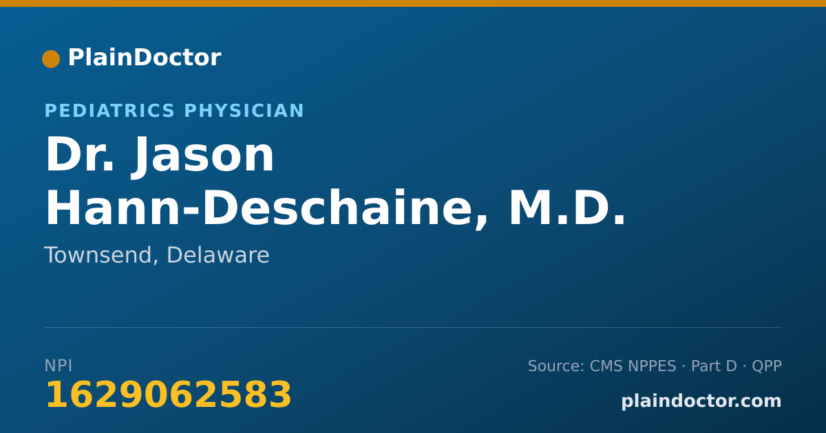 Shareable card for Jason Hann-Deschaine, M.D. - Pediatrics Physician, Townsend, DE
