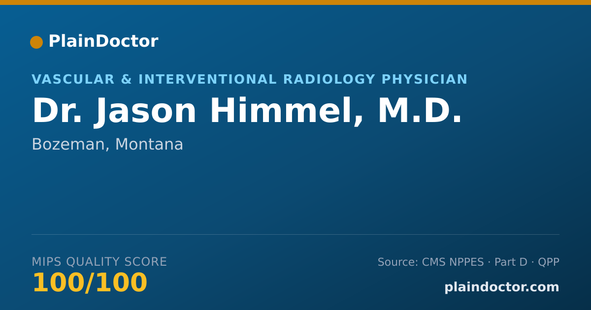 Shareable card for Jason Himmel, M.D. - Vascular & Interventional Radiology Physician, Bozeman, MT