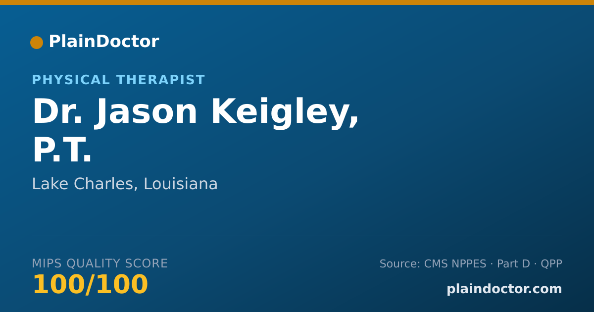 Shareable card for Jason Keigley, P.T. - Physical Therapist, Lake Charles, LA