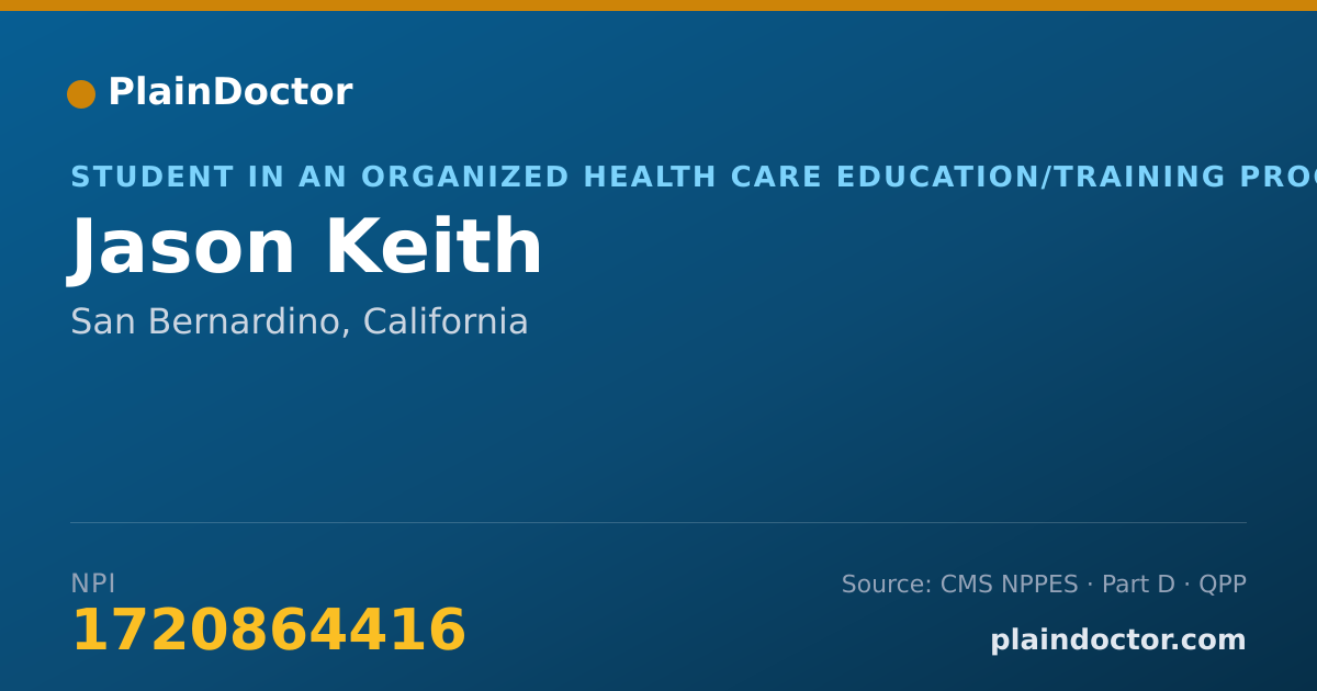 Shareable card for Jason Keith - Student in an Organized Health Care Education/Training Program, San Bernardino, CA