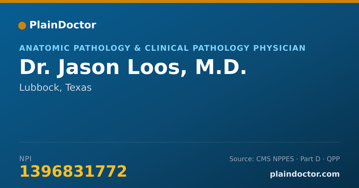 Shareable card for Jason Loos, M.D. - Anatomic Pathology & Clinical Pathology Physician, Lubbock, TX