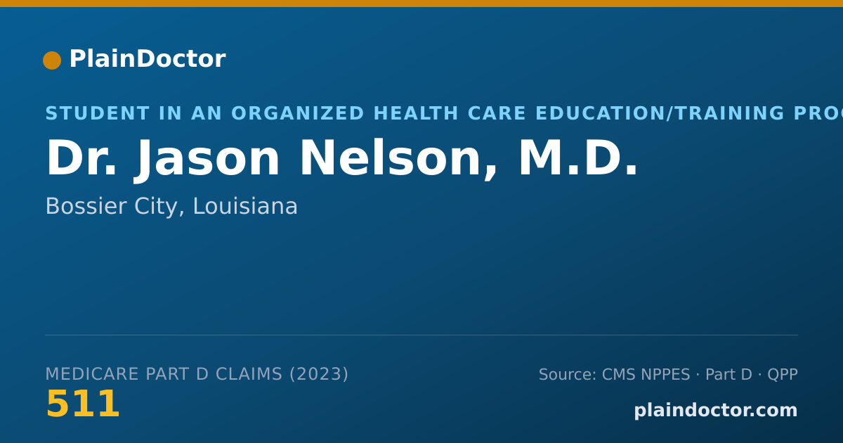 Shareable card for Jason Nelson, M.D. - Student in an Organized Health Care Education/Training Program, Bossier City, LA