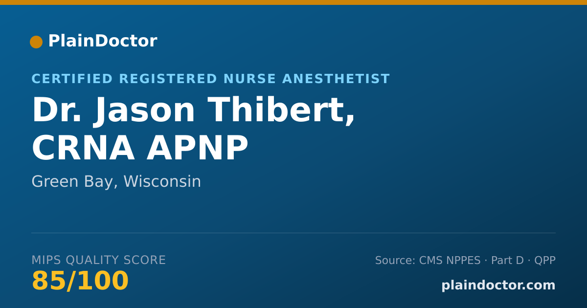 Shareable card for Jason Thibert, CRNA APNP - Certified Registered Nurse Anesthetist, Green Bay, WI