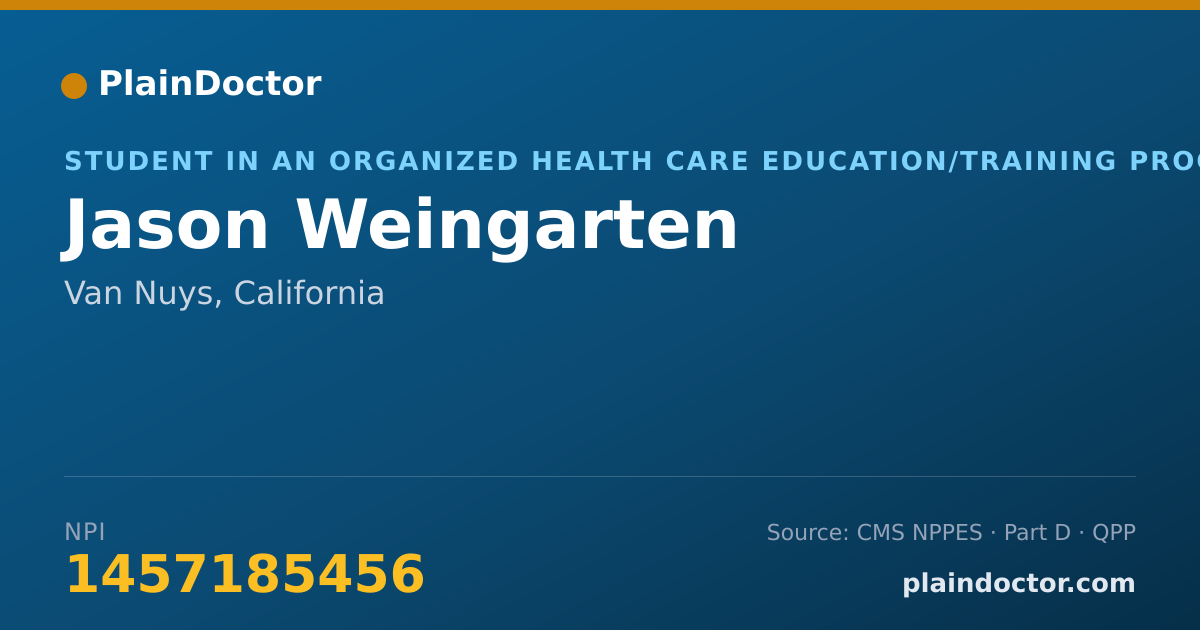 Shareable card for Jason Weingarten - Student in an Organized Health Care Education/Training Program, Van Nuys, CA