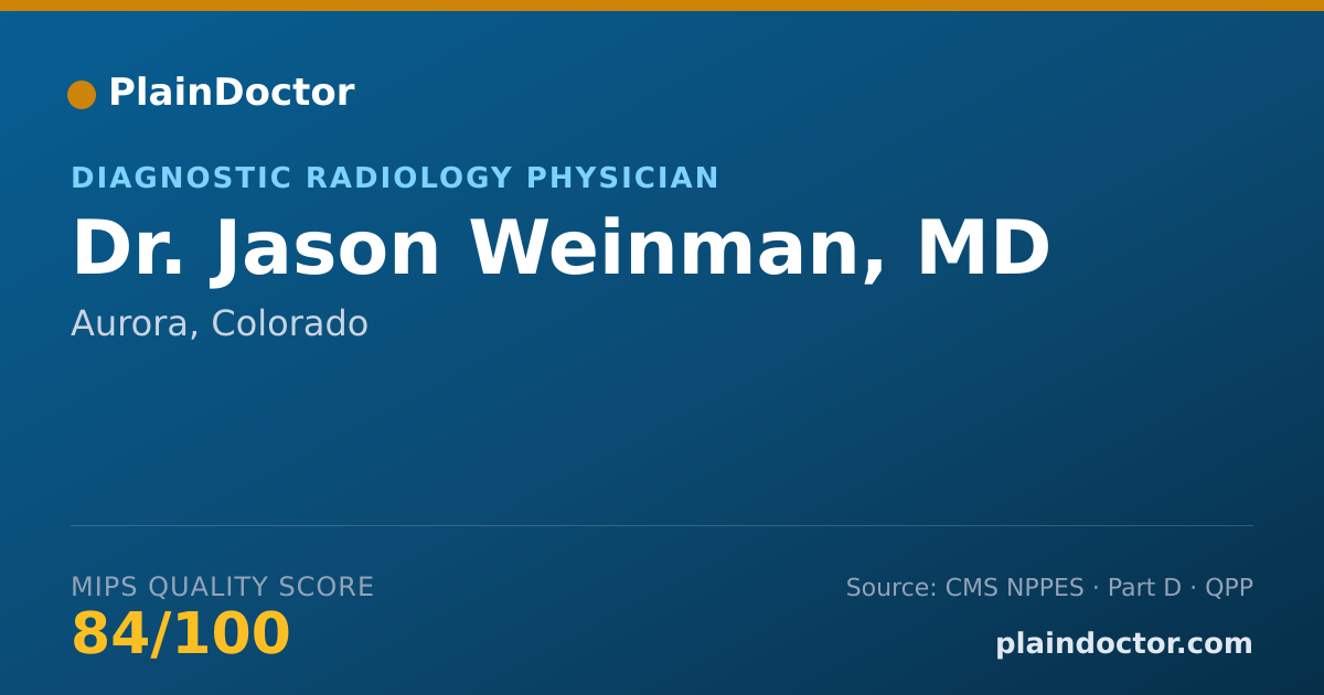 Shareable card for Jason Weinman, MD - Diagnostic Radiology Physician, Aurora, CO