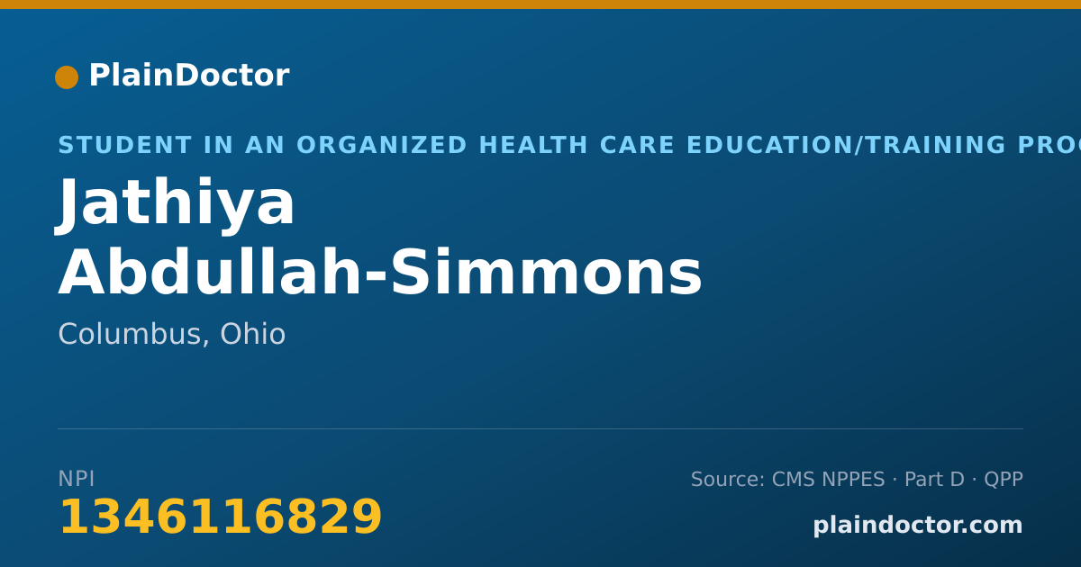 Shareable card for Jathiya Abdullah-Simmons - Student in an Organized Health Care Education/Training Program, Columbus, OH