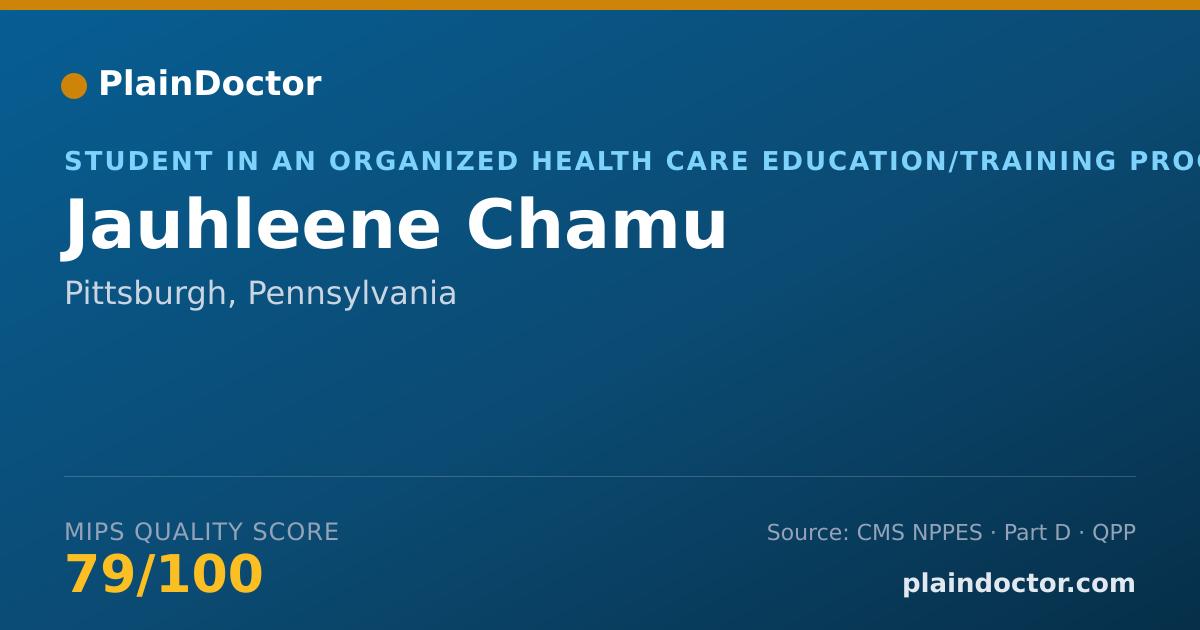 Shareable card for Jauhleene Chamu - Student in an Organized Health Care Education/Training Program, Pittsburgh, PA