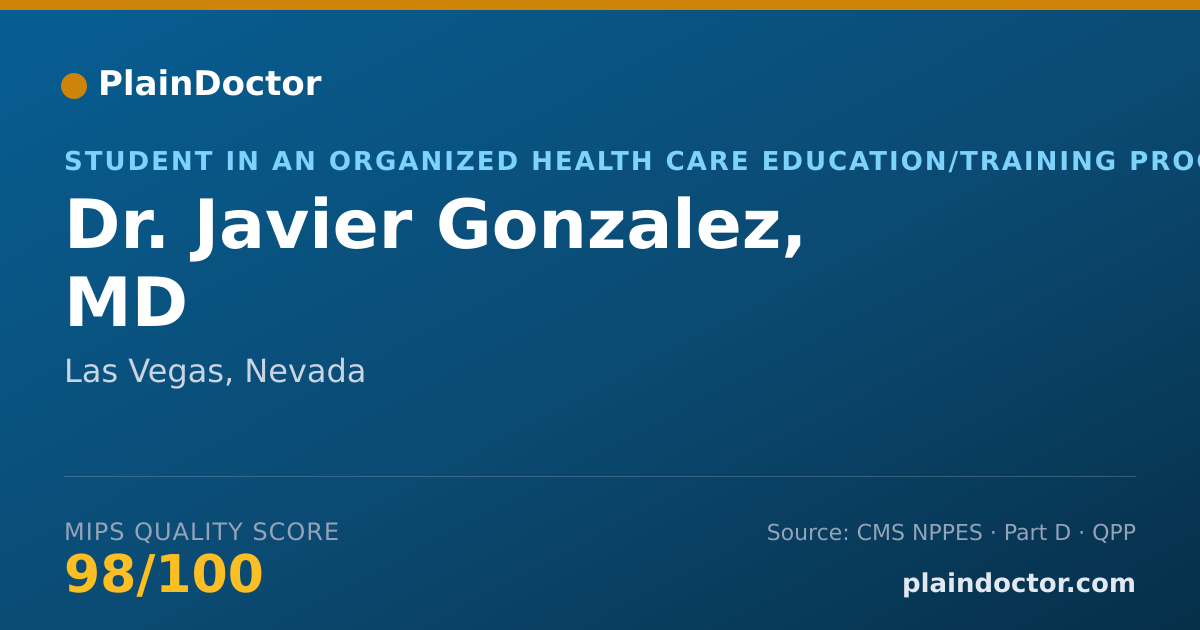 Shareable card for Javier Gonzalez, MD - Student in an Organized Health Care Education/Training Program, Las Vegas, NV