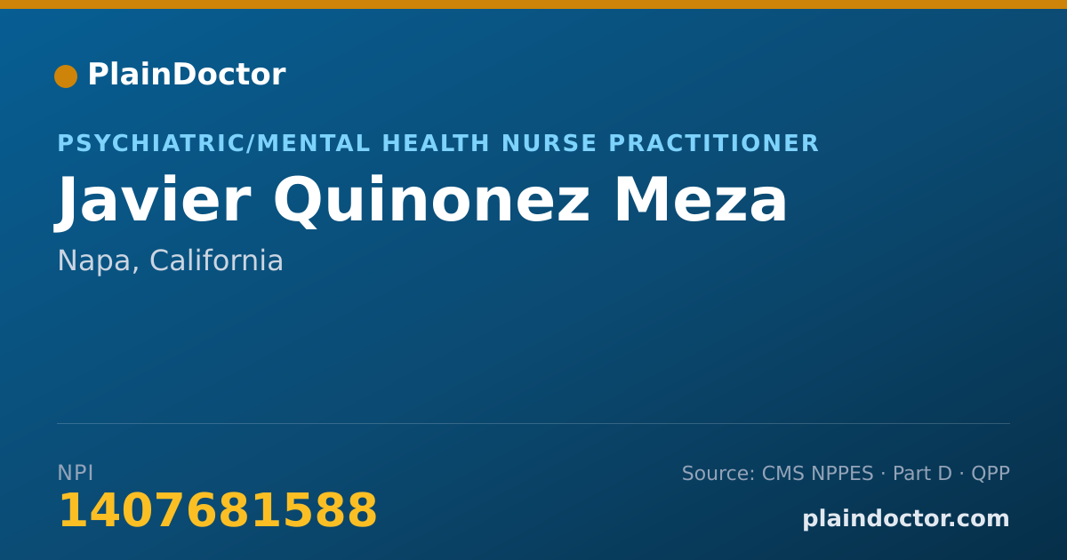 Shareable card for Javier Quinonez Meza - Psychiatric/Mental Health Nurse Practitioner, Napa, CA