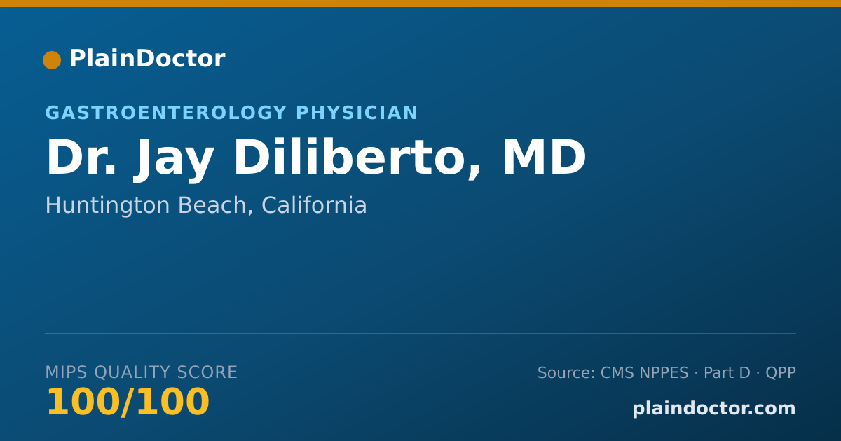 Shareable card for Jay Diliberto, MD - Gastroenterology Physician, Huntington Beach, CA