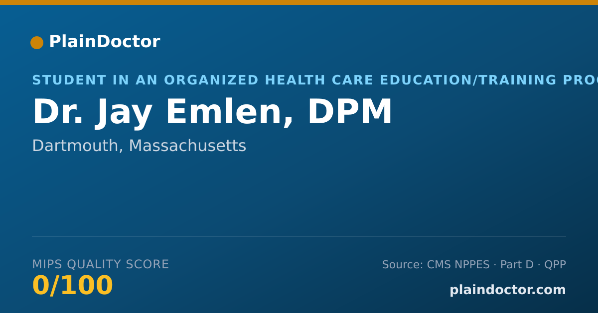 Shareable card for Jay Emlen, DPM - Student in an Organized Health Care Education/Training Program, Dartmouth, MA