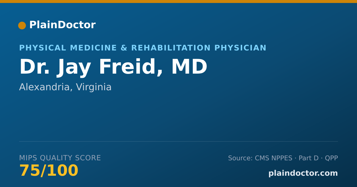 Shareable card for Jay Freid, MD - Physical Medicine & Rehabilitation Physician, Alexandria, VA
