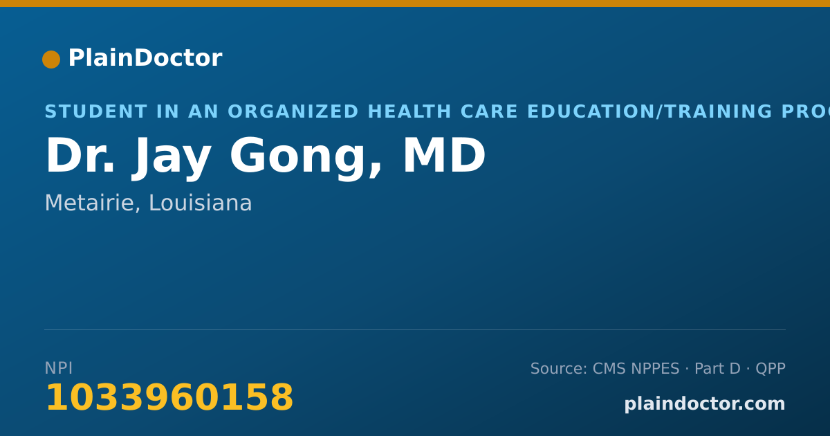 Shareable card for Jay Gong, MD - Student in an Organized Health Care Education/Training Program, Metairie, LA