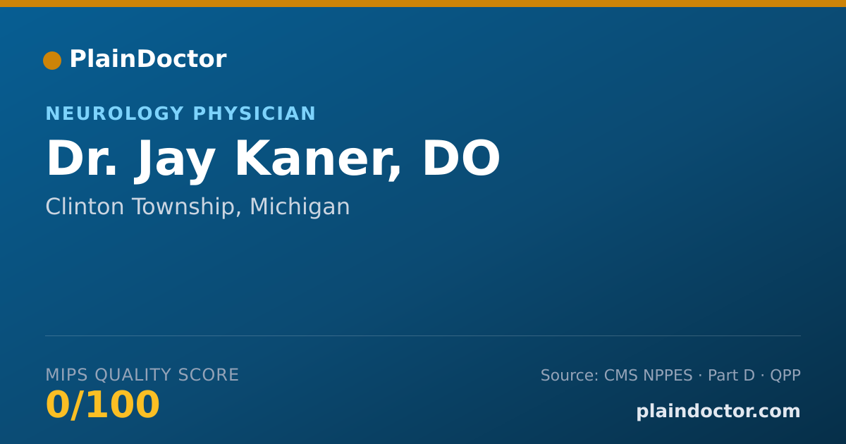 Shareable card for Jay Kaner, DO - Neurology Physician, Clinton Township, MI
