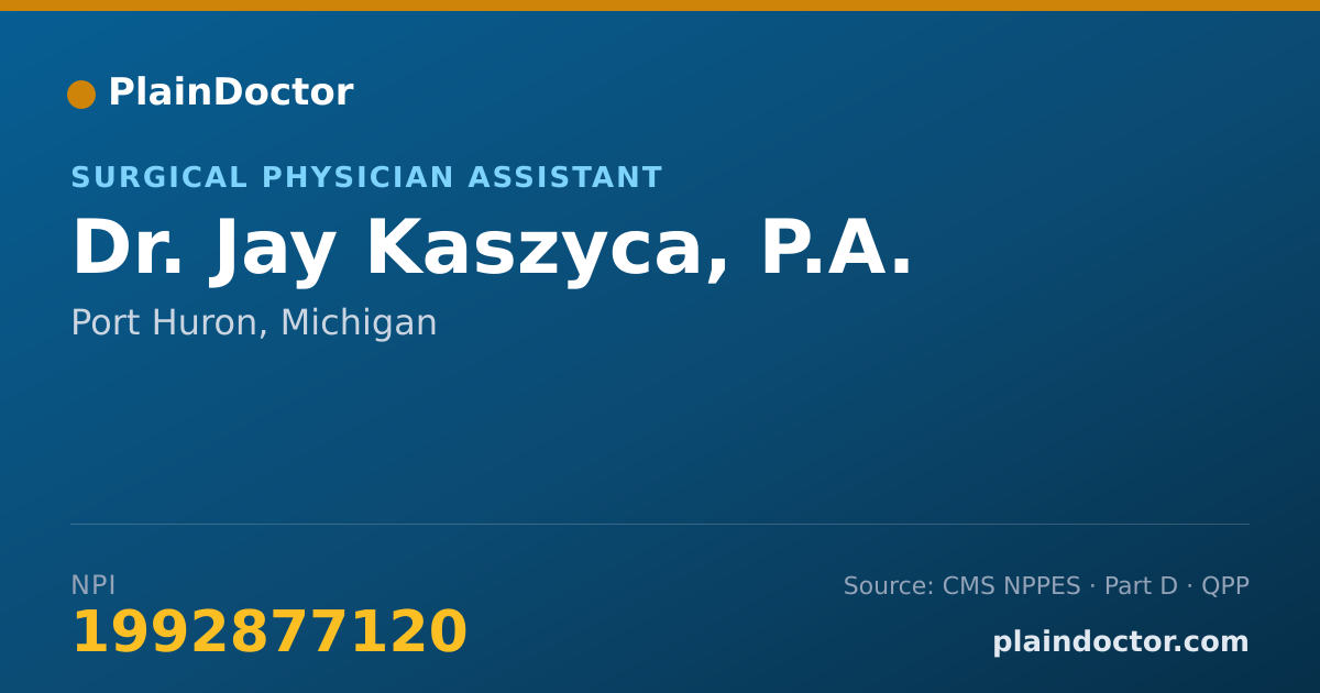 Shareable card for Jay Kaszyca, P.A. - Surgical Physician Assistant, Port Huron, MI