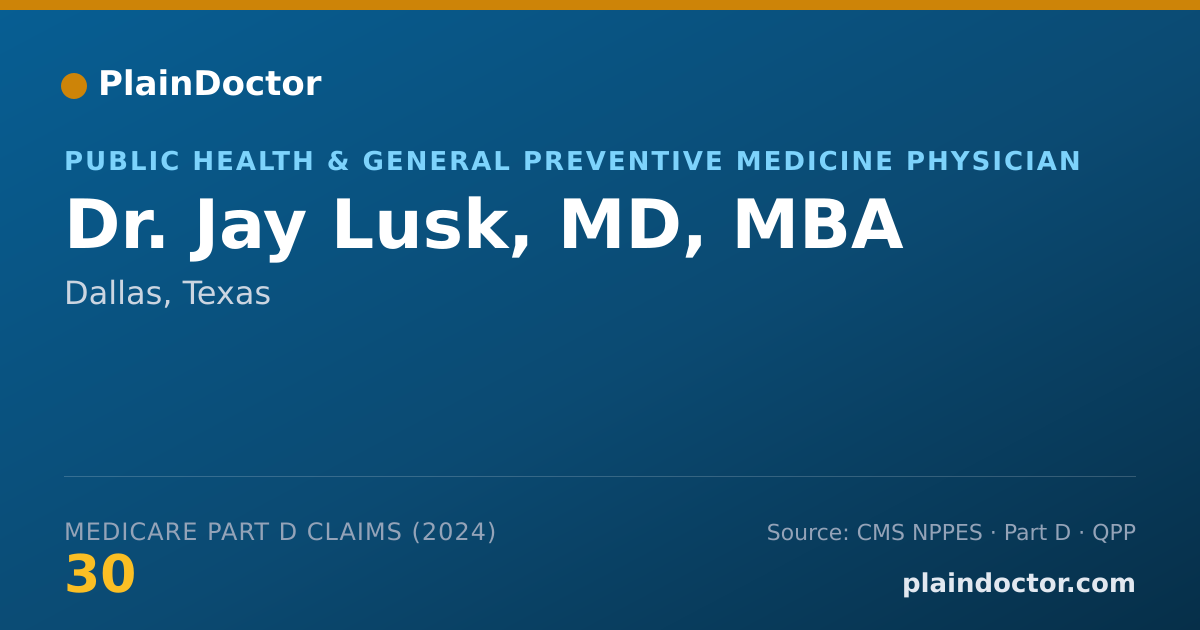 Shareable card for Jay Lusk, MD, MBA - Public Health & General Preventive Medicine Physician, Dallas, TX
