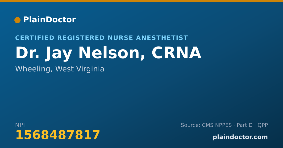 Shareable card for Jay Nelson, CRNA - Certified Registered Nurse Anesthetist, Wheeling, WV