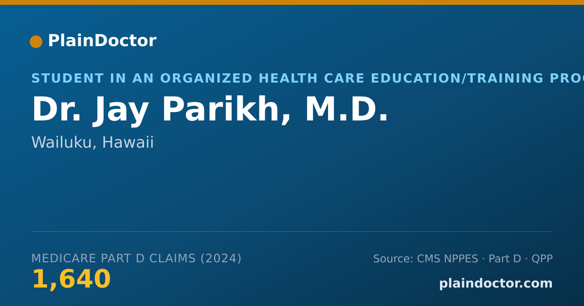 Shareable card for Jay Parikh, M.D. - Student in an Organized Health Care Education/Training Program, Wailuku, HI