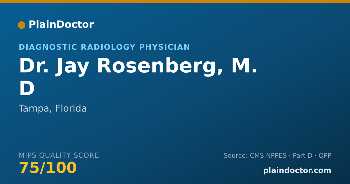 Shareable card for Jay Rosenberg, M. D - Diagnostic Radiology Physician, Tampa, FL