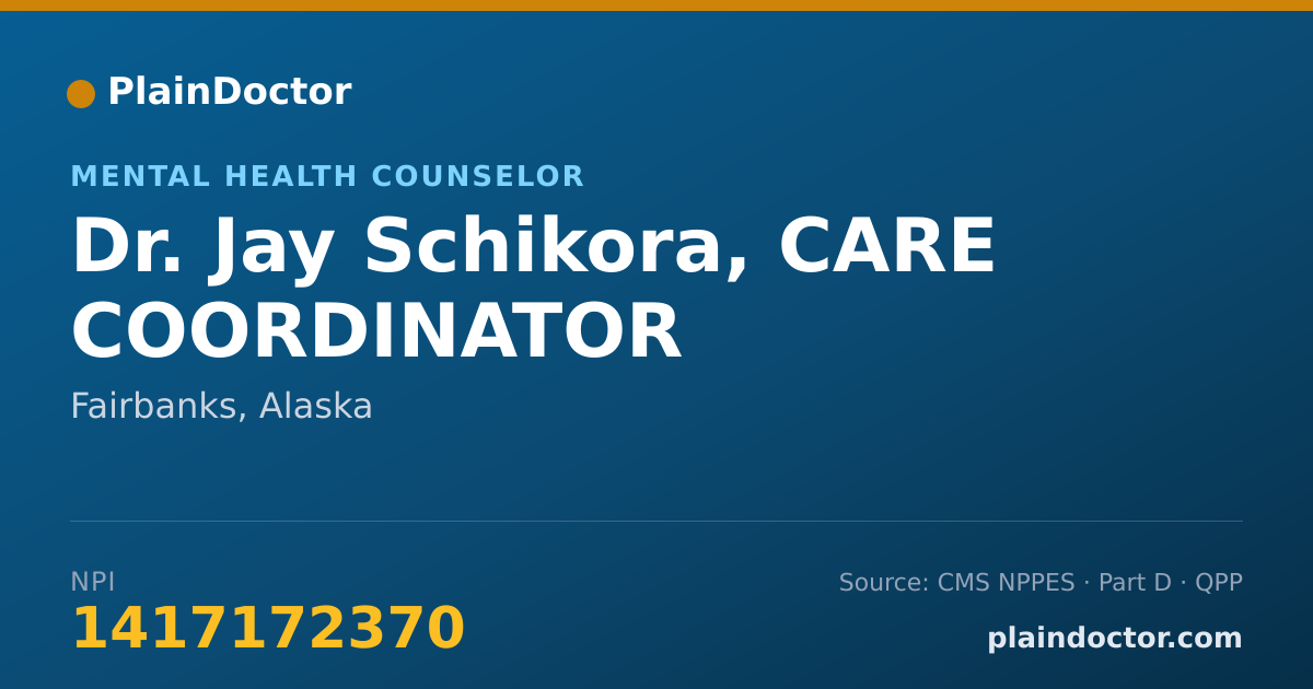Shareable card for Jay Schikora, CARE COORDINATOR - Mental Health Counselor, Fairbanks, AK