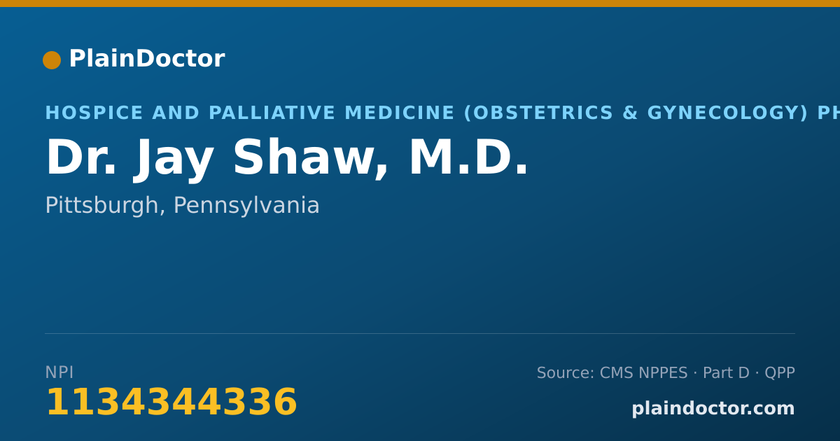 Shareable card for Jay Shaw, M.D. - Hospice and Palliative Medicine (Obstetrics & Gynecology) Physician, Pittsburgh, PA