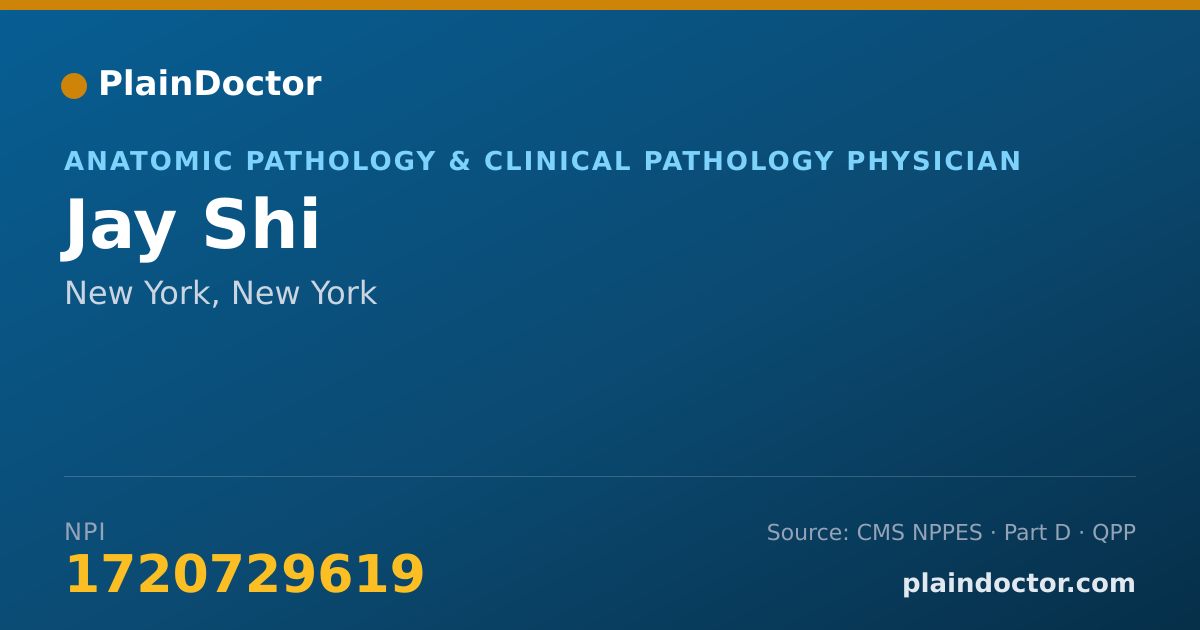 Shareable card for Jay Shi - Anatomic Pathology & Clinical Pathology Physician, New York, NY