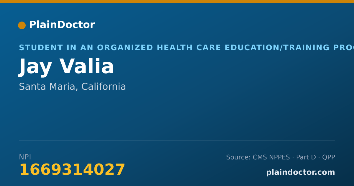 Shareable card for Jay Valia - Student in an Organized Health Care Education/Training Program, Santa Maria, CA