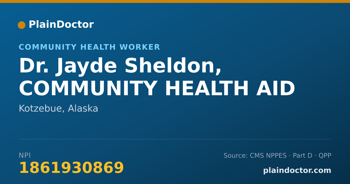Shareable card for Jayde Sheldon, COMMUNITY HEALTH AID - Community Health Worker, Kotzebue, AK